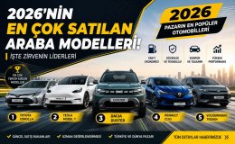 2026 En Çok Satılan Araba Modelleri: Pazarın Zirvesindeki Otomobiller