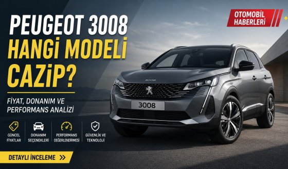 SUV Dünyasında Aslan Pençesi: Peugeot 3008’in En Avantajlı Modeli Hangisi?