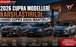 2026 Cupra Modelleri İncelendi: Hangi Cupra Daha Mantıklı Tercih?