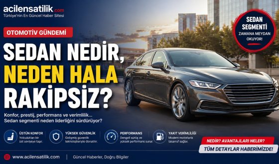 SUV Modasına Rağmen Sedan Otomobiller Neden Vazgeçilmez?