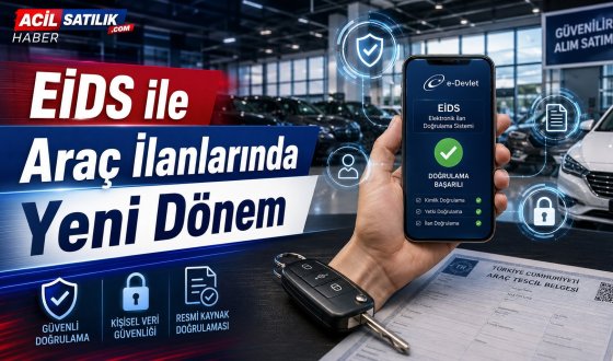 EİDS Nedir? Araç İlanlarında Yeni Güvenlik Sistemi Nasıl Çalışıyor?