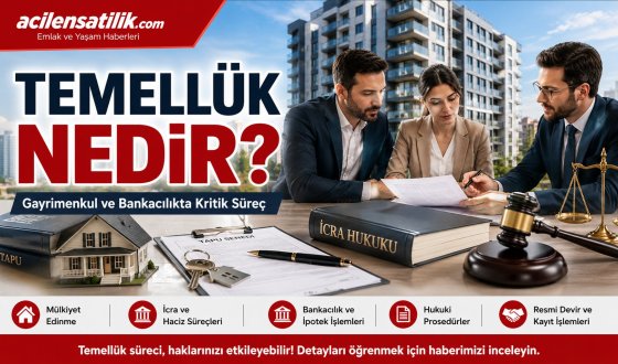 İcra ve Gayrimenkulde Temellük Süreci Detaylarıyla Açıklandı