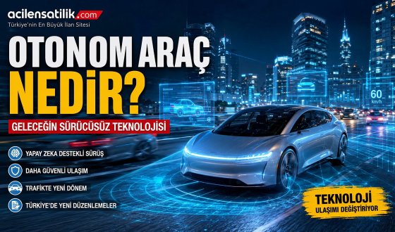 Yapay Zeka Direksiyona Geçti Otonom Araç Teknolojisi Hayatı Değiştiriyor