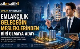 Gayrimenkulde Yeni Çağ: Emlak Danışmanlığı Neden Geleceğin Mesleği Oldu?