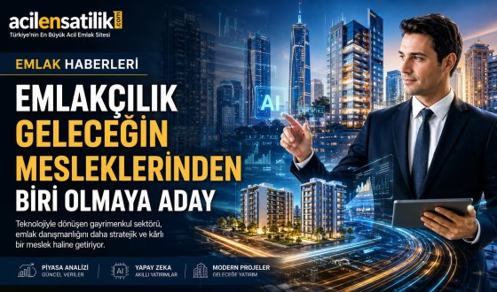 Gayrimenkulde Yeni Çağ: Emlak Danışmanlığı Neden Geleceğin Mesleği Oldu?