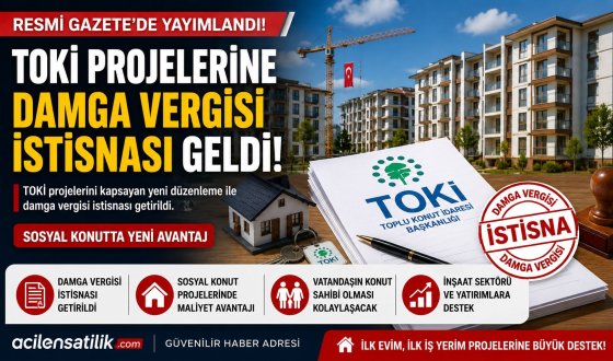 TOKİ Projelerinde Yeni Dönem Damga Vergisi İstisnası Resmileşti