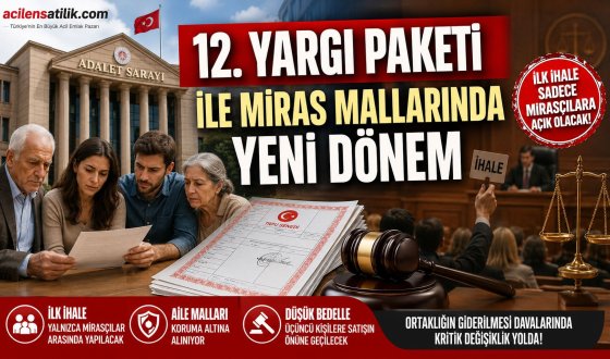Ortaklığın Giderilmesi Davalarında İlk İhale Sadece Mirasçılara Açılacak