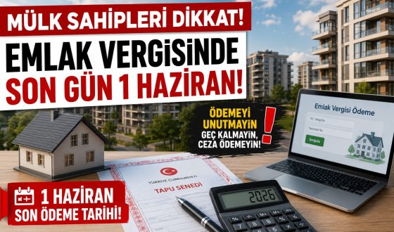 Mülk Sahipleri Dikkat Emlak Vergisinde Son Gün 1 Haziran