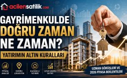 Gayrimenkul Yatırımında Kazandıran Strateji: Doğru Zaman ve Doğru Lokasyon