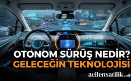 Yapay Zekanın Yeni Rotası: Otonom Sürüş Teknolojisi Hakkında Merak Edilenler