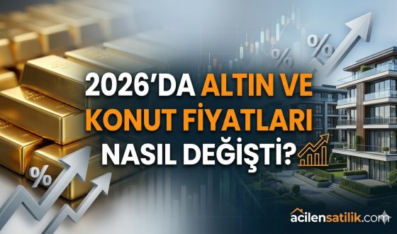 Yastık Altı mı, Tapu mu? 2026 Yılı Altın ve Gayrimenkul Raporu