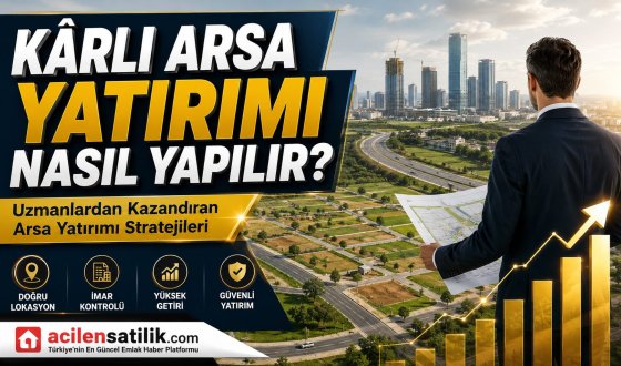 Arsa Alırken Nelere Dikkat Edilmeli? Büyük Kazanç İçin Kritik Rehber