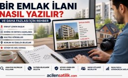 Emlak İlanlarında Başarı Rehberi: Dikkat Çeken İlan Nasıl Hazırlanır?