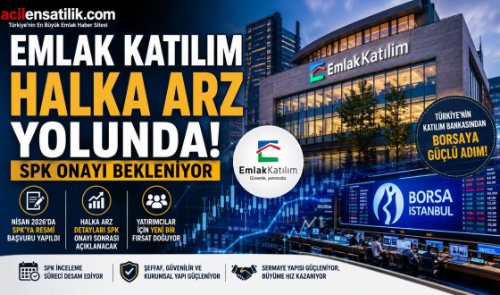 Emlak Katılım Halka Arz Yolunda: SPK Başvurusu Sonrası Gözler Onay Sürecinde