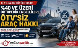 Yüzde 40 ve Üzeri Ortopedik Engellilere ÖTV'siz Araç Hakkı: Kimler Yararlanabilecek?