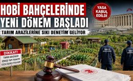 Tarım Topraklarını Koruyacak Düzenleme Yasalaştı Hobi Bahçelerinde Kritik Süreç