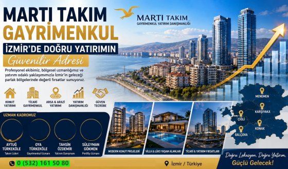 İzmir'de Yatırım Fırsatlarını Değerlendirenlerin Yeni Adresi: Martı Takım Gayrimenkul