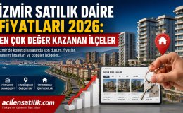 İzmir Satılık Daire İlanlarında Dikkat Çeken Yükseliş ve Fırsatlar