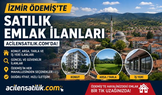 Ödemiş'te Satılık Ev, Arsa ve Tarla Arayanların Yeni Adresi: acilensatilik.com