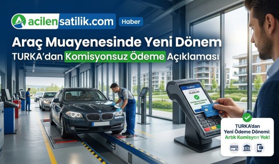 15 Ağustos 2027’de Başlıyor! Araç Muayenesinde Kredi Kartı Komisyonu Tarihe Karışıyor