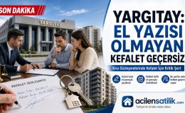 Yargıtay Kararı Netleşti: Kefaletin Geçerli Olması İçin Bu Bilgiler El Yazısıyla Yazılmalı