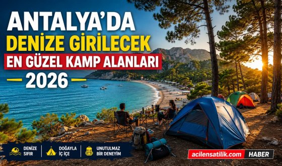 Antalya Kamp Rehberi: Çadır Kurabileceğiniz En Güzel Sahiller ve Koylar