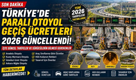 Türkiye'de Paralı Otoyol Geçiş Ücretleri 2026 Güncellendi İşte Yeni Tarifeler