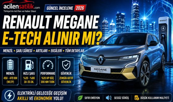 Elektrikli Renault Megane E-Tech Nasıl? Menzili, Şarj Süresi ve Tüm Özellikleri