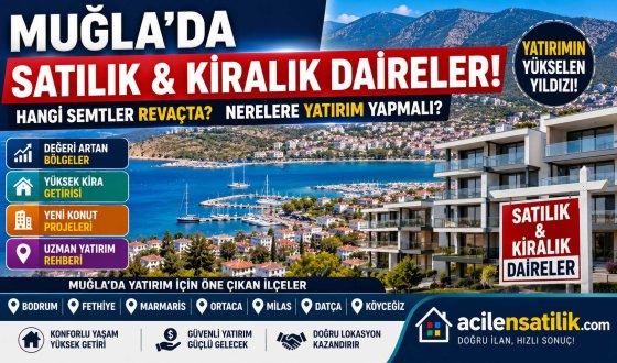 Bodrum, Fethiye, Marmaris ve Daha Fazlası! Muğla'da Yatırım İçin En Doğru İlçeler