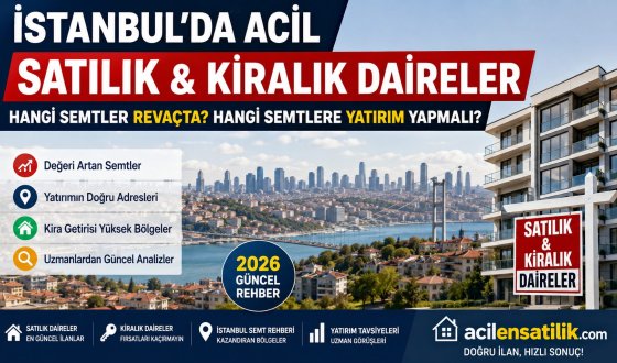Kiralık ve Satılık Dairelerde Fırsat Dönemi! İstanbul'un Yükselen Mahalleleri