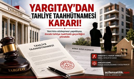 Yargıtay'dan Dikkat Çeken Tahliye Taahhüdü Yorumu! Sözleşme Yenilenirse Ne Olacak?