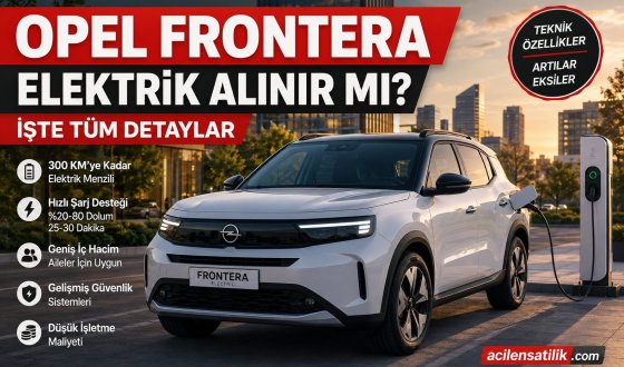 2026 Opel Frontera Electric Nasıl Bir Otomobil? İşte Tüm Teknik Detaylar