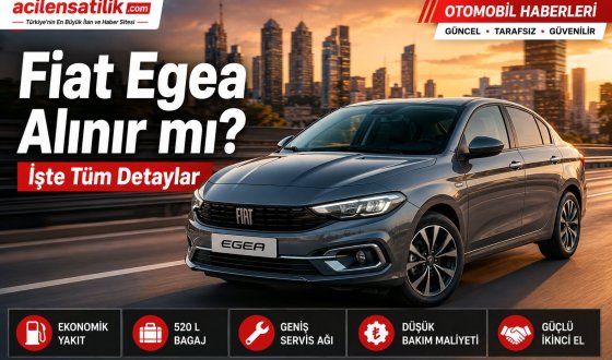 Fiat Egea Nasıl Bir Otomobil? Motor Seçenekleri, Yakıt Tüketimi ve Donanımı