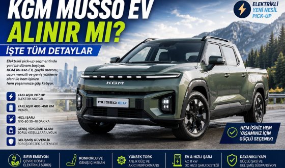 KGM Musso EV Türkiye Yolunda! Elektrikli Pick-Up Hakkında Bilmeniz Gerekenler