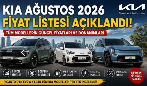 Kia'dan Ağustos Sürprizi! 2026 Güncel Fiyat Listesi ve Tüm Modeller Tek Tek Karşılaştırıldı