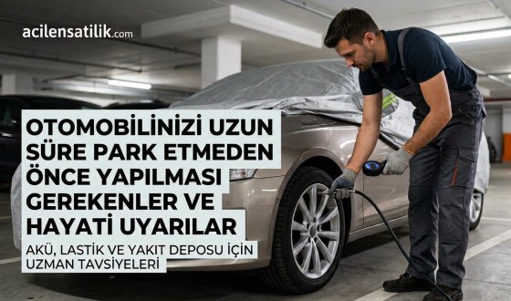 Haftalarca Park Halinde Kalacak Otomobiller İçin Hayat Kurtaran Bakım Önerileri