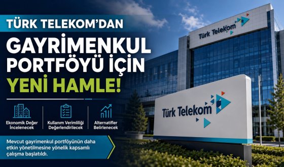 Türk Telekom Gayrimenkullerini Yeniden Masaya Yatırdı: Yeni Yönetim Alternatifleri Belirlenecek