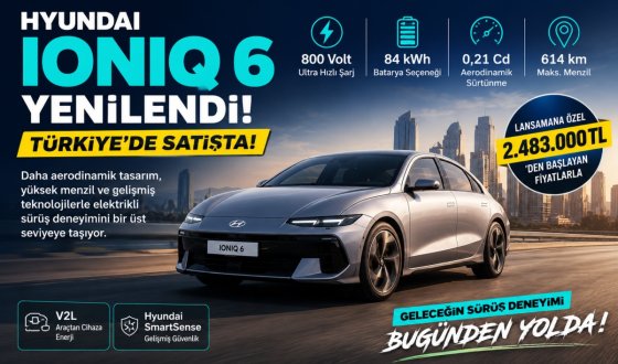 Hyundai IONIQ 6 Makyajlandı: Tasarım, Teknoloji, Menzil ve Türkiye Fiyatı Belli Oldu