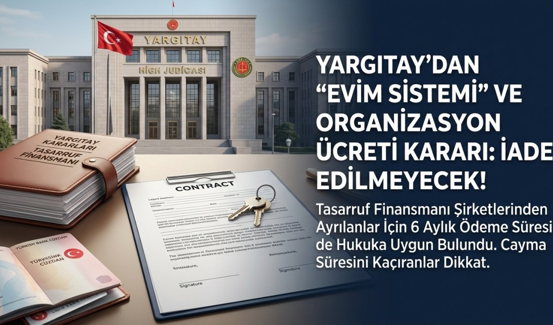 Evim Sisteminde Flaş Yargıtay Kararı: Sözleşmeyi Feshedenler Dikkat, O Para Yanıyor!