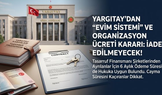 Evim Sisteminde Flaş Yargıtay Kararı: Sözleşmeyi Feshedenler Dikkat, O Para Yanıyor!