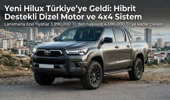 Yeni Hilux Türkiye’ye Geldi: Hibrit Destekli Dizel Motor ve 4x4 Sistem