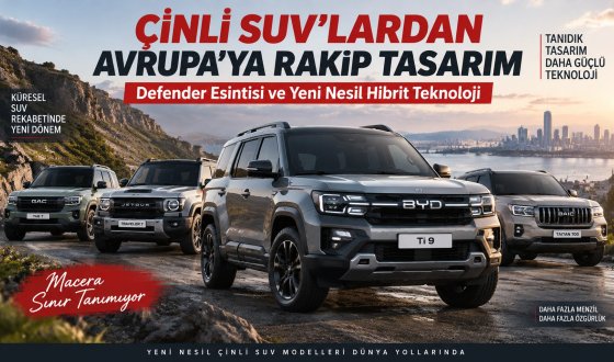 Çinli Üreticilerin Yeni Stratejisi Tanıdık SUV Tasarımları Güçlü Hibrit Sistemlerle Yeniden Yorumlanıyor