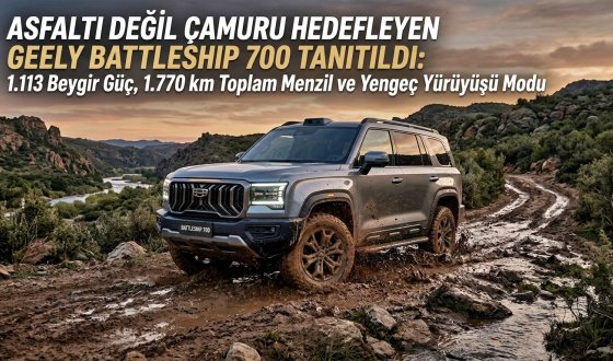 1.770 km Toplam Menzil ve 0-100 3,95 Saniye: Geely Battleship 700 Tüm Özellikleriyle Tanıtıldı