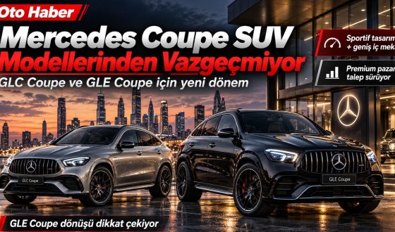 Mercedes-Benz Coupe SUV Modellerinden Vazgeçmiyor! GLC Coupe ve GLE Coupe İçin Yeni Dönem