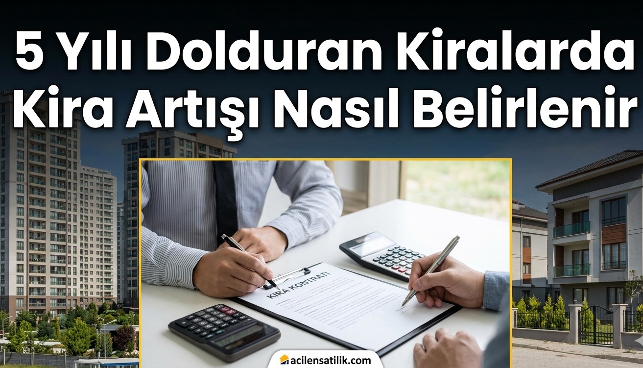 5 Yılını Dolduran Kiracılar İçin Kira Tespiti Süreci Nasıl İşliyor
