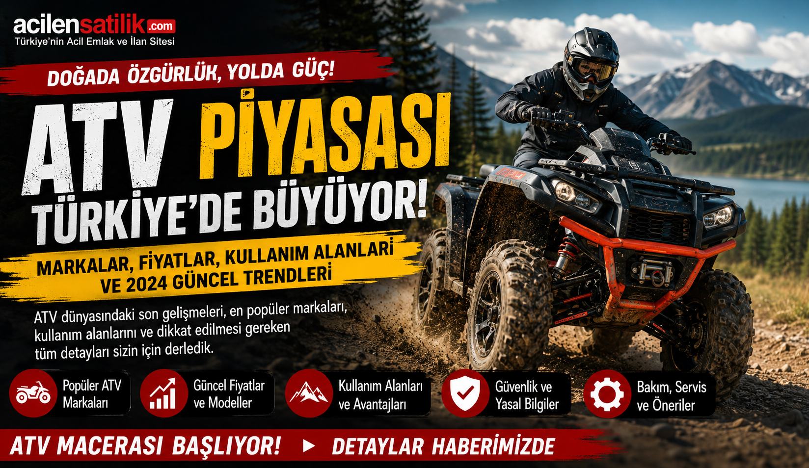 ATV Alacaklara Büyük Rehber! En İyi Markalar, Kullanım Alanları ve Dikkat Edilecekler
