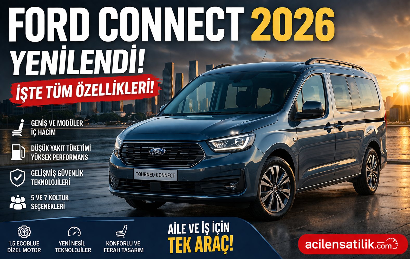 Aile ve İş İçin Tek Araç Ford Tourneo Connect neden tercih ediliyor!
