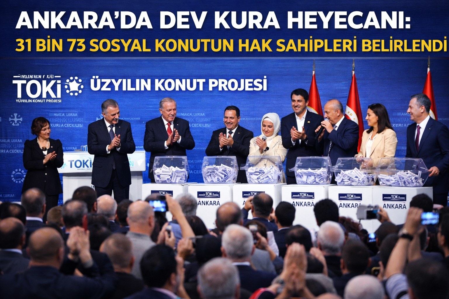 Ankara’da Büyük Gün: 31 Bin SOSYAL Konutun Hak Sahipleri Kura ile Belirlendi