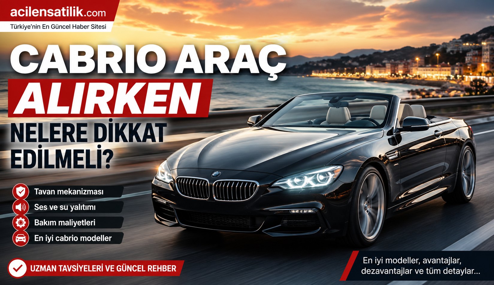 Cabrio Araç Rehberi: Konforlu ve Sorunsuz Seçim İçin Altın Kurallar