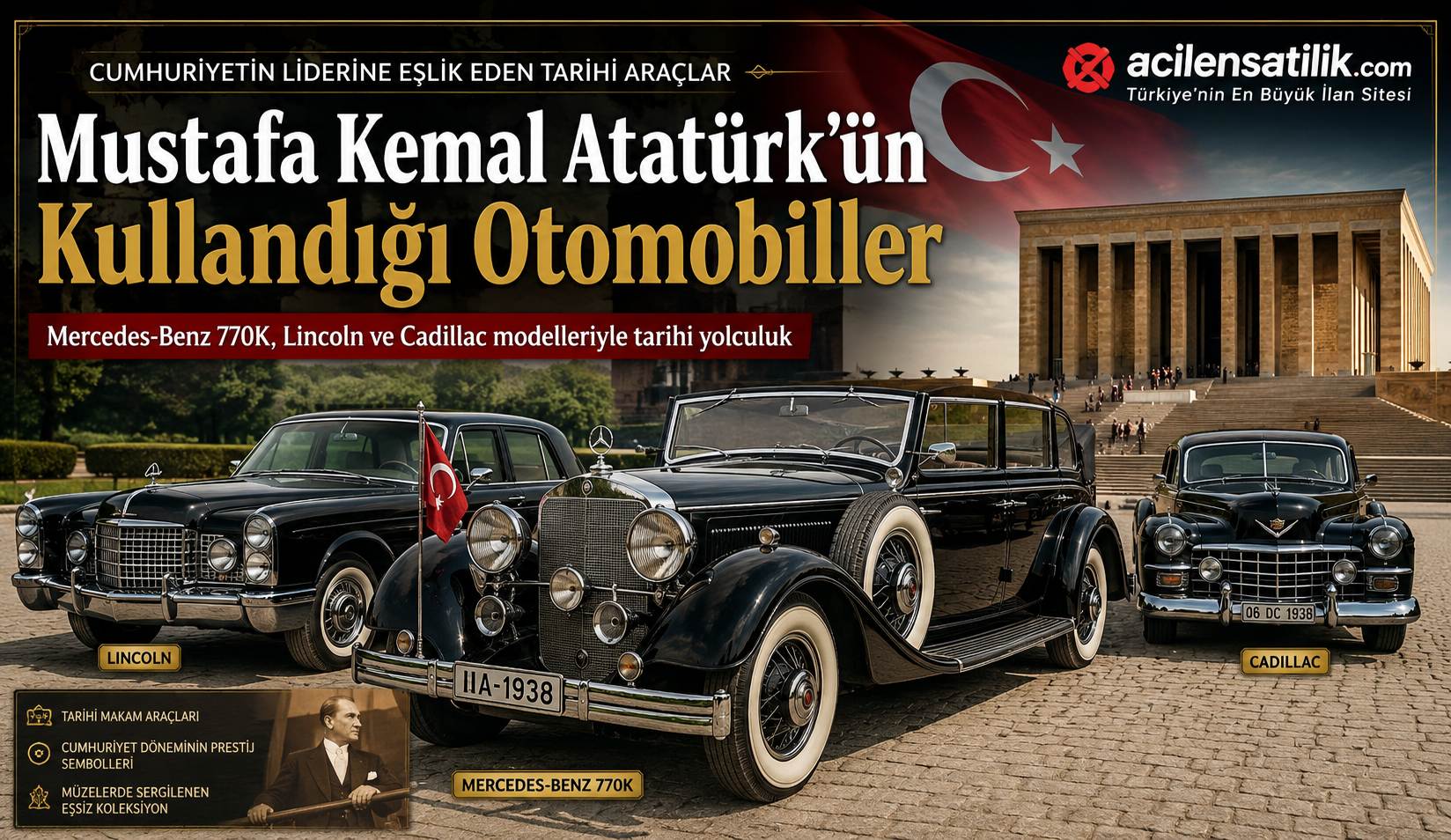 Cumhuriyetin Kurucusunun Tercih Ettiği Otomobiller ve Bilinmeyen Hikâyeleri